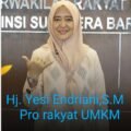 Hj. Yesi Endriani, yang saat ini bertugas di Komisi V DPRD Sumatera Barat dari Fraksi Demokrat, dikenal aktif memperjuangkan isu-isu kesejahteraan rakyat