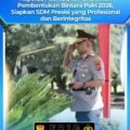 Kapolda Aceh Buka Diktukba Polri 2026, Cetak Bintara Presisi Profesional dan Berintegritas